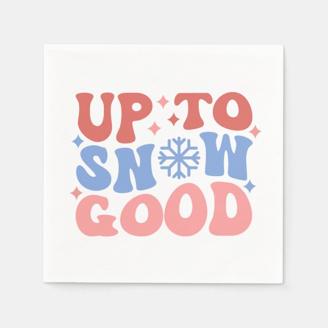 Up to Snow Good - Fun Winter Design Napkins (Front)