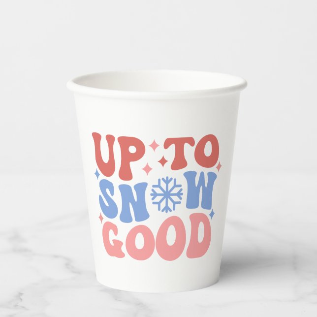Up to Snow Good - Fun Winter Design Paper Cups (Front)