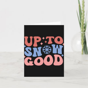 Up To Snow Good Fun Winter Design Toddler Card