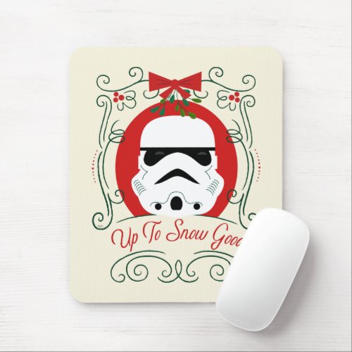 Up to Snow Good Mouse Pad
