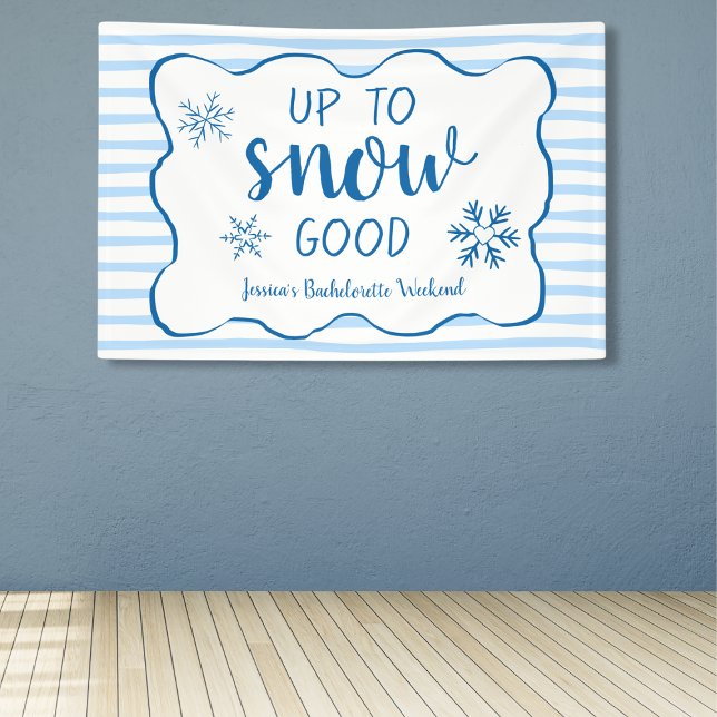 Up To Snow Good Snowflake Winter Bachelorette Banner (Up To Snow Good Snowflake Winter Bachelorette Banner)