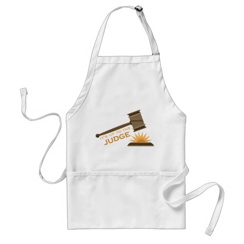 Up To The Judge Adult Apron