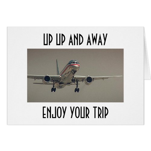UP UP AND AWAY_ENJOY YOUR TRIP