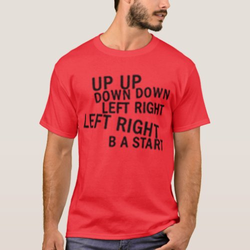 UP UP DOWN DOWN LEFT RIGHT LEFT RIGHT B A START T_Shirt