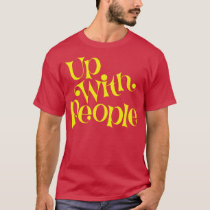 Up With Yellow People T-Shirt