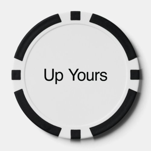 Up Yours Poker Chips