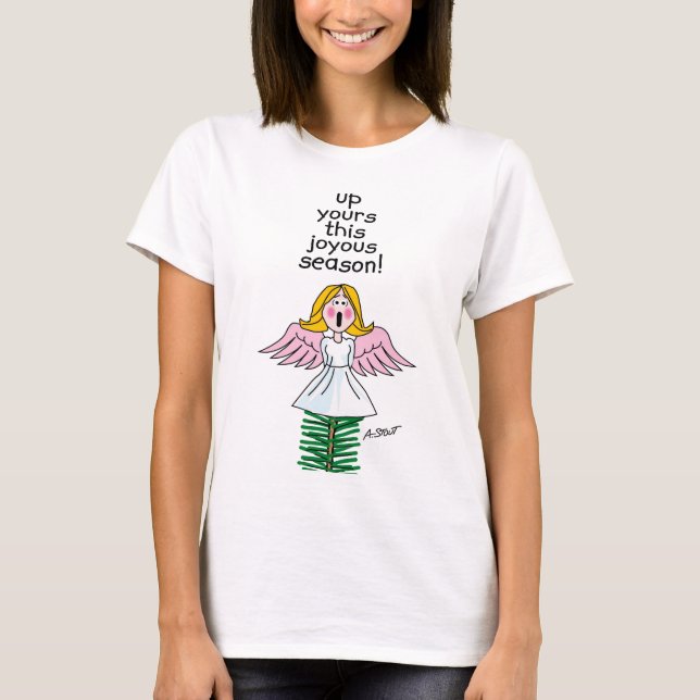 Up Yours This Joyous Season! -T-Shirt T-Shirt (Front)