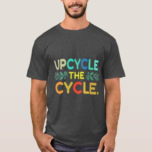 UpCycle The Cycle T_Shirt