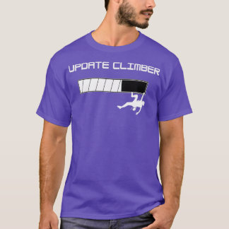 Update climber climbing design 1 T-Shirt