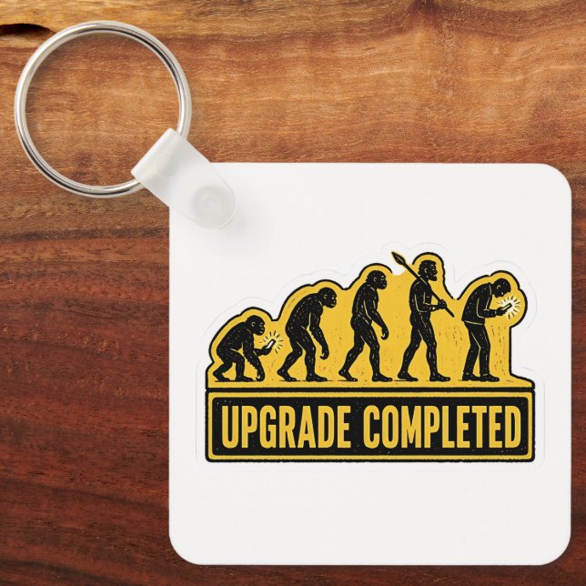 Upgrade Completed Funny Evolution  Keychain (Front)