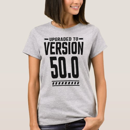 Upgrade To Version 500 T_Shirt