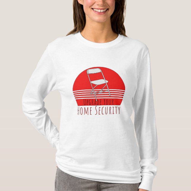 Upgrade Your Home Security T-Shirt (Front)