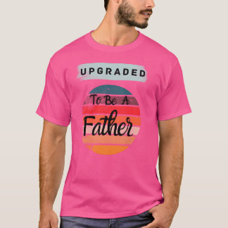 Upgraded to be a Father boy T-Shirt