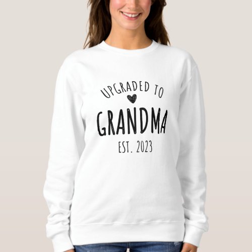 Upgraded to Grandma 2023 Pregnancy Announcement  T Sweatshirt