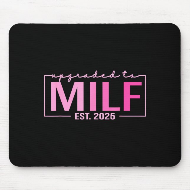 Upgraded To Milf Est 2025 Funny Birthday New Hot M Mouse Pad (Front)