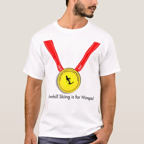 Uphill skiing Gold Medal Olympic T_Shirt