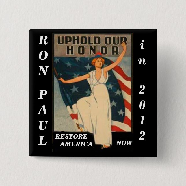 Uphold Our Honor Ron Paul 2012 Button (Front)