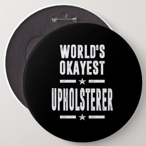 Upholsterer Job Title Gift Button