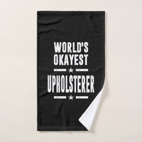 Upholsterer Job Title Gift Hand Towel