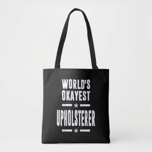Upholsterer Job Title Gift Tote Bag