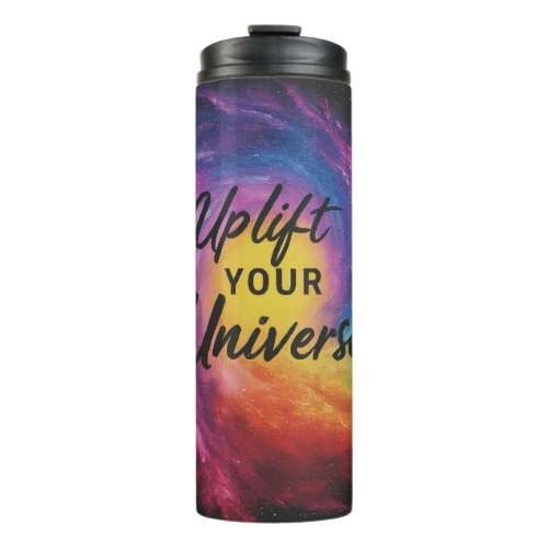 Uplift Your Universe Thermal Tumblers