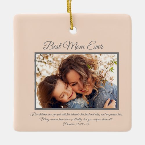 Uplifting Best Mom Ever Proverbs 31 Photo Pink  Ceramic Ornament