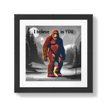 Uplifting Colorful Sasquatch I Believe in You Art