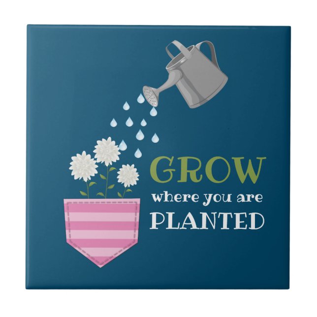 Uplifting Grow Where You Are Planted Motivational Ceramic Tile (Front)