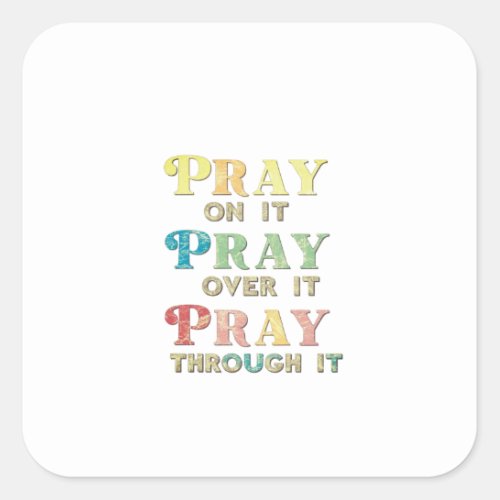 Uplifting Prayer Reminder Empower Your Faith Square Sticker