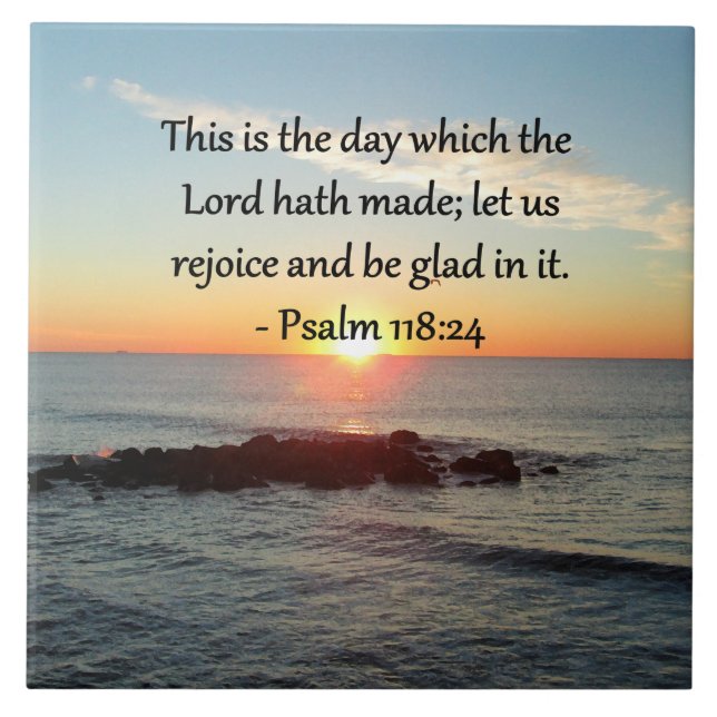 UPLIFTING PSALM 118:24 SUNRISE PHOTO DESIGN CERAMIC TILE (Front)