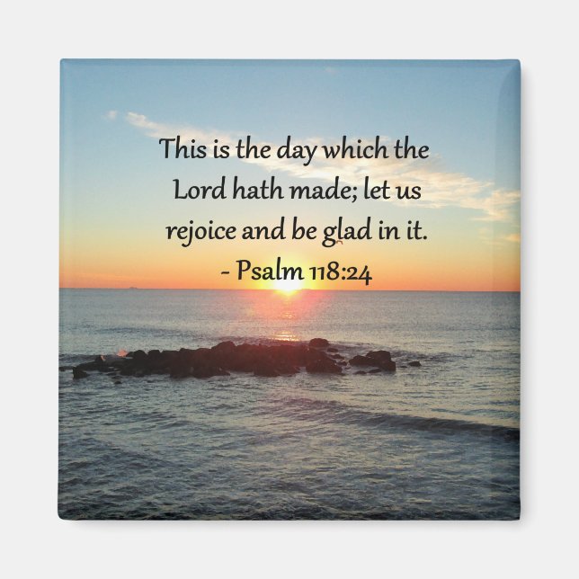 UPLIFTING PSALM 118:24 SUNRISE PHOTO DESIGN MAGNET (Front)