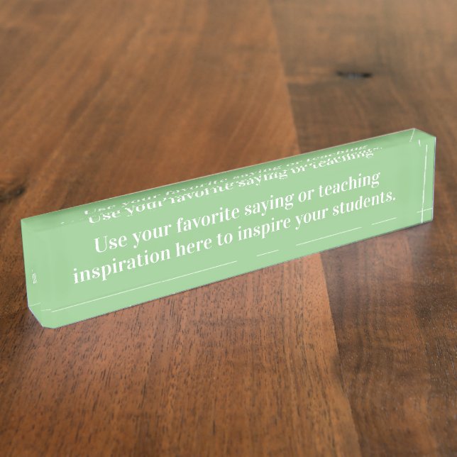 Uplifting Teaching Inspiration Motivation Desk Name Plate (Side)