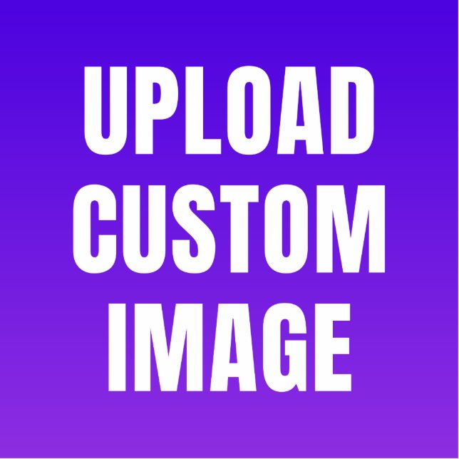 Upload Custom Image - Add Your Own To Print On A Cutout (Front)