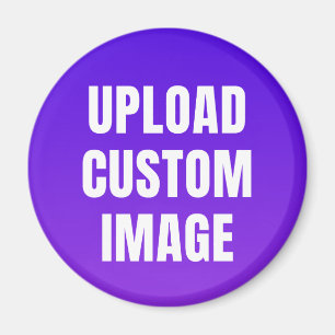 Upload Custom Image - Add Your Own To Print On A Magnet