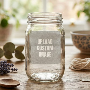 Upload Custom Image - Add Your Own To Print On A Mason Jar