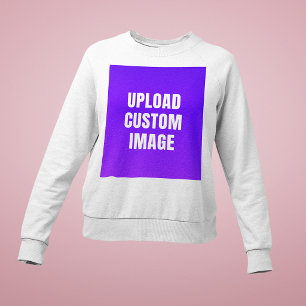 Upload Custom Image - Add Your Own To Print On A Sweatshirt
