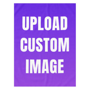 Upload Custom Image - Add Your Own To Print On A Tablecloth