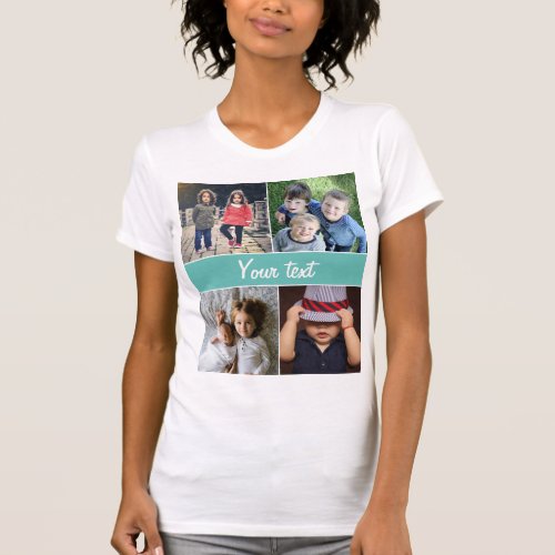 Upload four photos and text T_Shirt