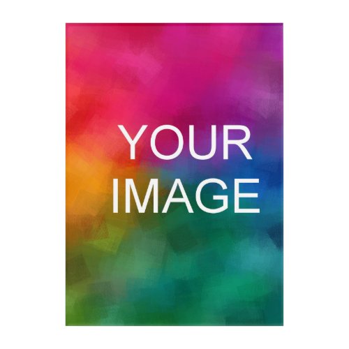 Upload Photo Picture Image Logo Vertical Custom Acrylic Print