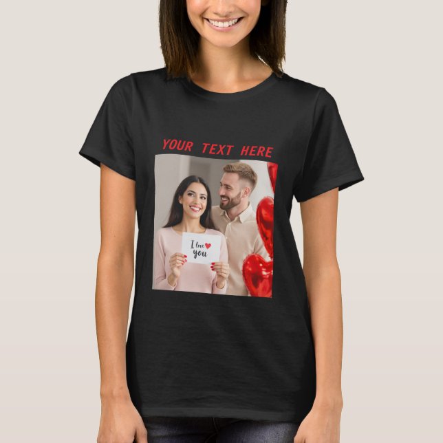upload picture Custom Photo Happy Valentine's Day  T-Shirt (Front)