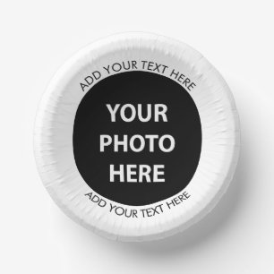 Upload Picture Photo & Add Text – Customize Paper Bowls
