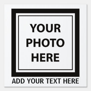 Upload Picture Photo & Add Text – Customize Sign