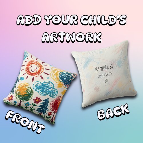 Upload your Childs Artwork to this Throw Pillow