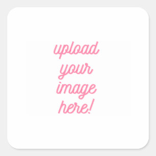 Upload Your Image or logo here Customizable  Square Sticker