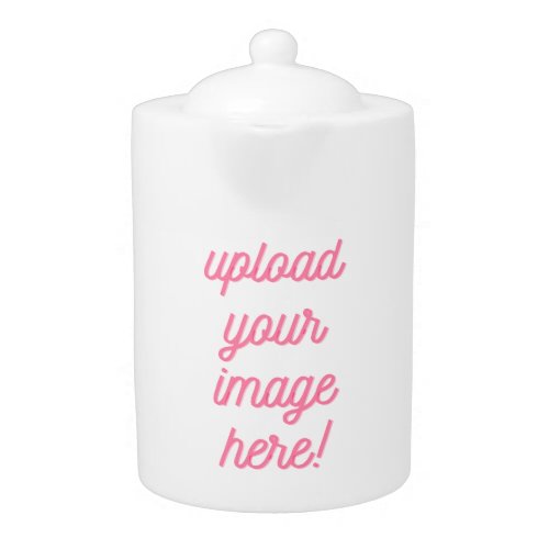 Upload Your Image or logo here Customizable  Teapot