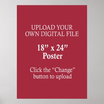 Upload Your Own 18"x24" Poster by PuggyPrints at Zazzle