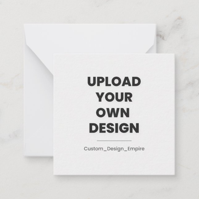 Upload Your Own Design Here | Custom Note Card (Front)
