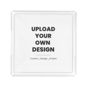 Upload Your Own Design Here   Custom Template Acrylic Tray