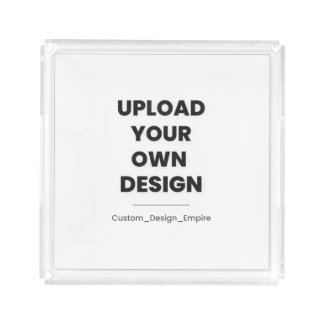 Upload Your Own Design Here | Custom Template Acrylic Tray