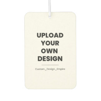 Upload Your Own Design Here | Custom Template Air Freshener